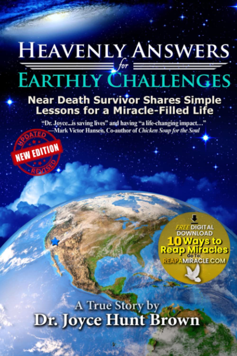Heavenly Answers for Earthly Challenges: Near Death Survivor Shares Simple Lessons for a Miracle-Filled Life