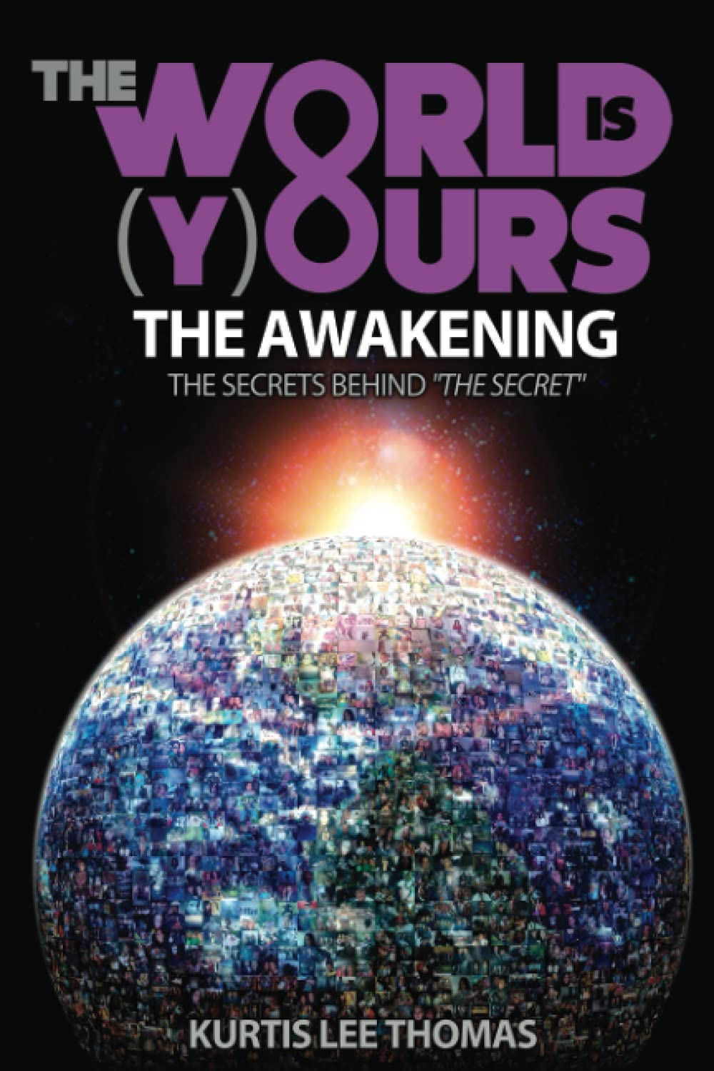 The World Is Yours - The Awakening - The Secrets Behind "The Secret" - 4074