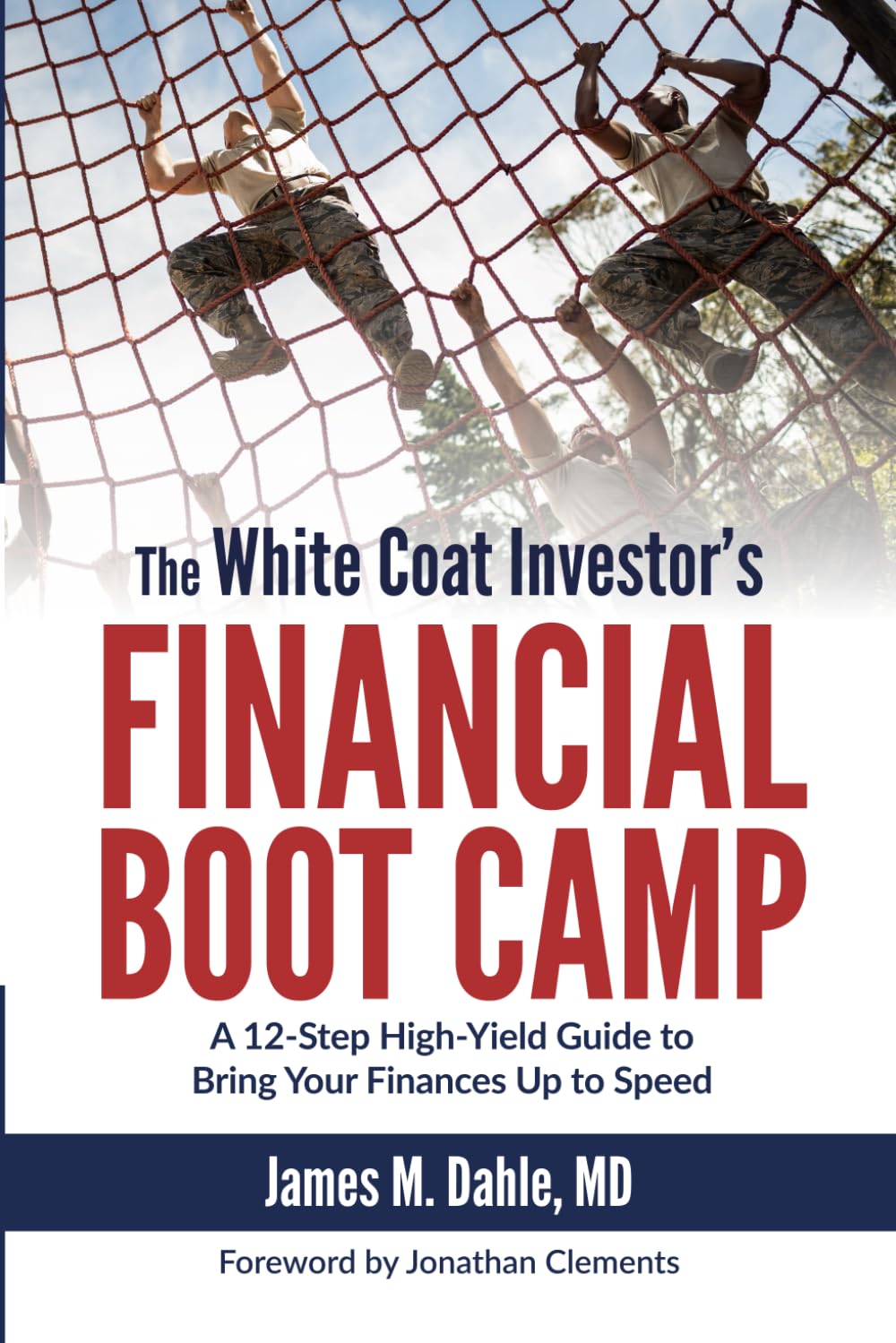 The White Coat Investor's Financial Boot Camp: A 12-Step High-Yield Guide to Bring Your Finances Up to Speed (The White Coat Investor Series) - 6747
