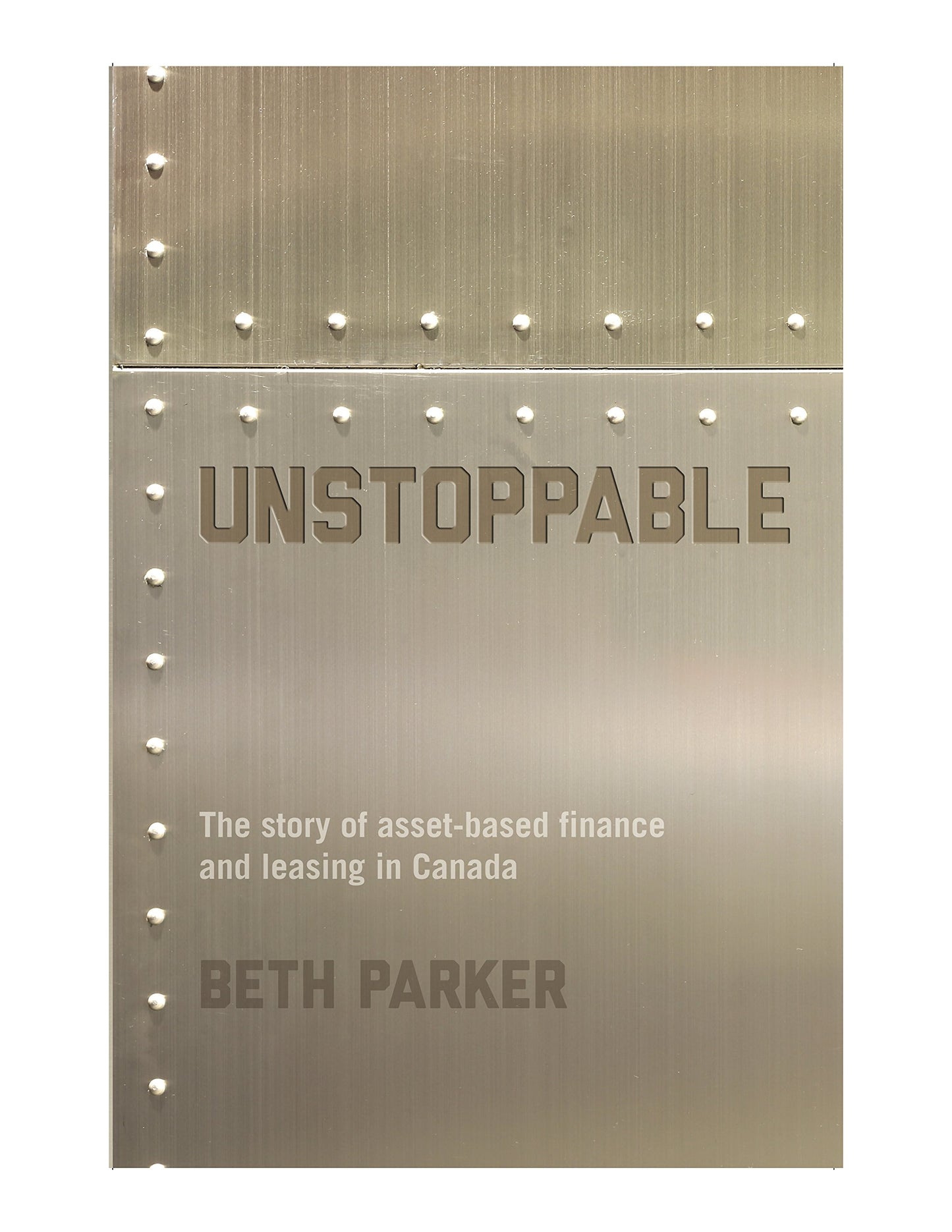 Unstoppable: The Story of Asset-Based Finance and Leasing in Canada