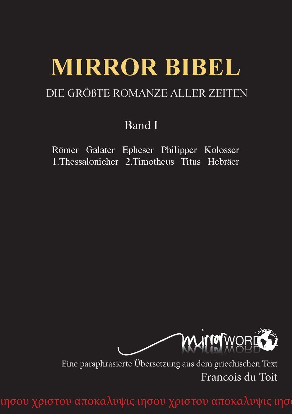 Mirror Bibel: Die Größte Romanze Aller Zeiten (German Edition)