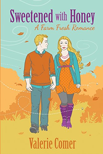 Sweetened with Honey (A Farm Fresh Romance)