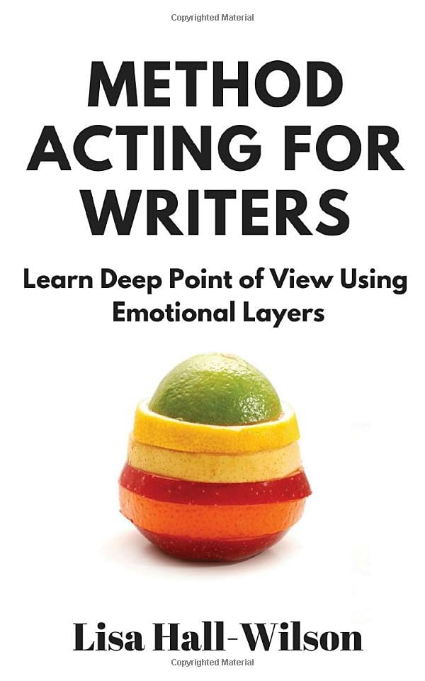 Method Acting For Writers: Learn Deep Point Of View Using Emotional Layers