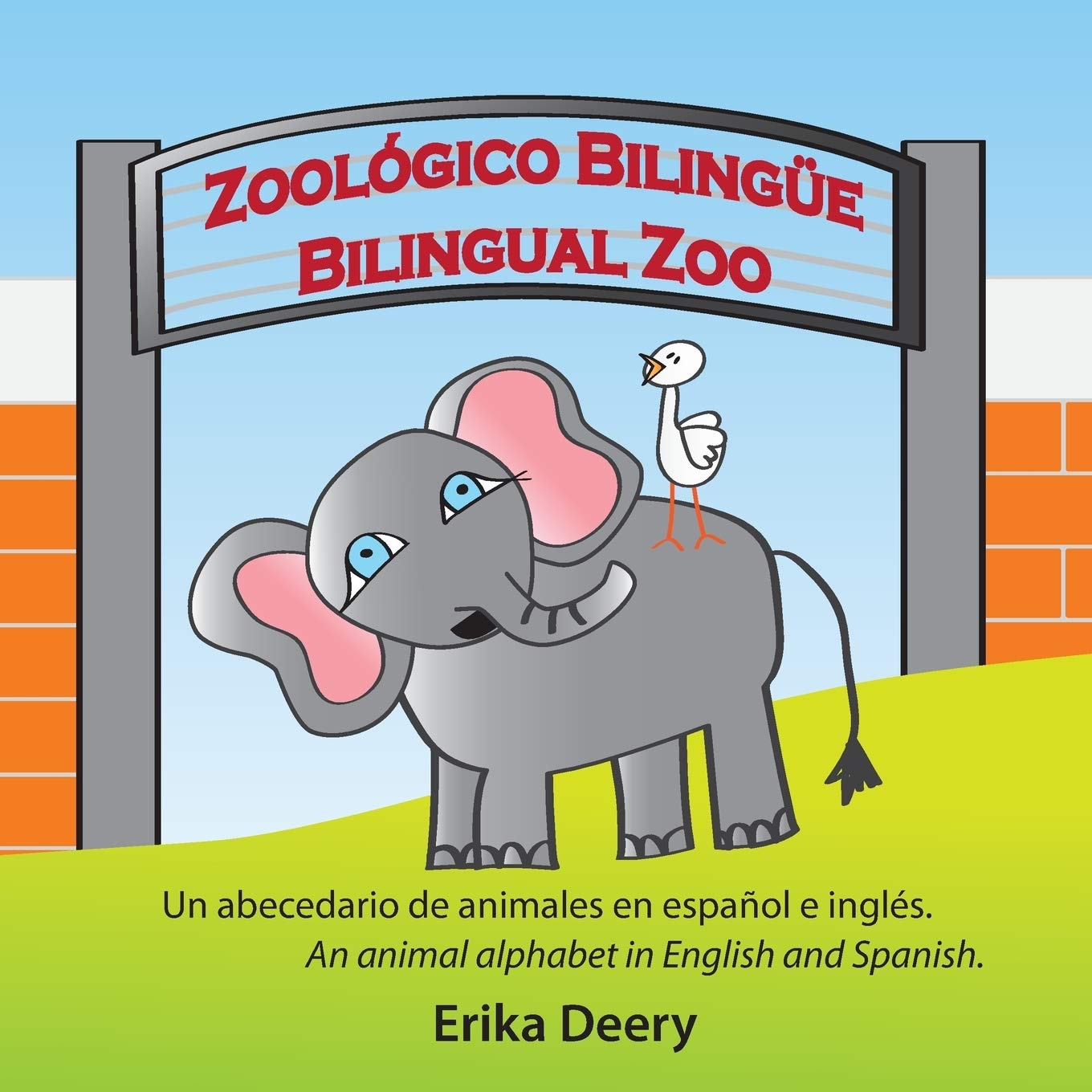 Zoológico Bilingüe / Bilingual Zoo: Un abecedario de animales en español e inglés / An animal alphabet in English and Spanish (Spanish Edition)