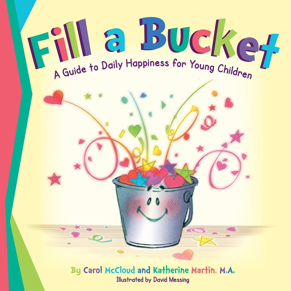 Fill a Bucket: A Guide to Daily Happiness for Young Children - 2830