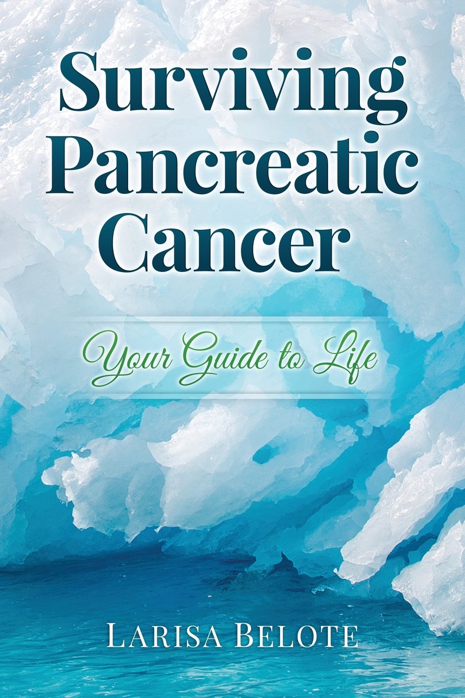 Surviving Pancreatic Cancer: Your Guide to Life - 1205