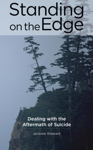 Standing on the Edge: Dealing with the Aftermath of Suicide