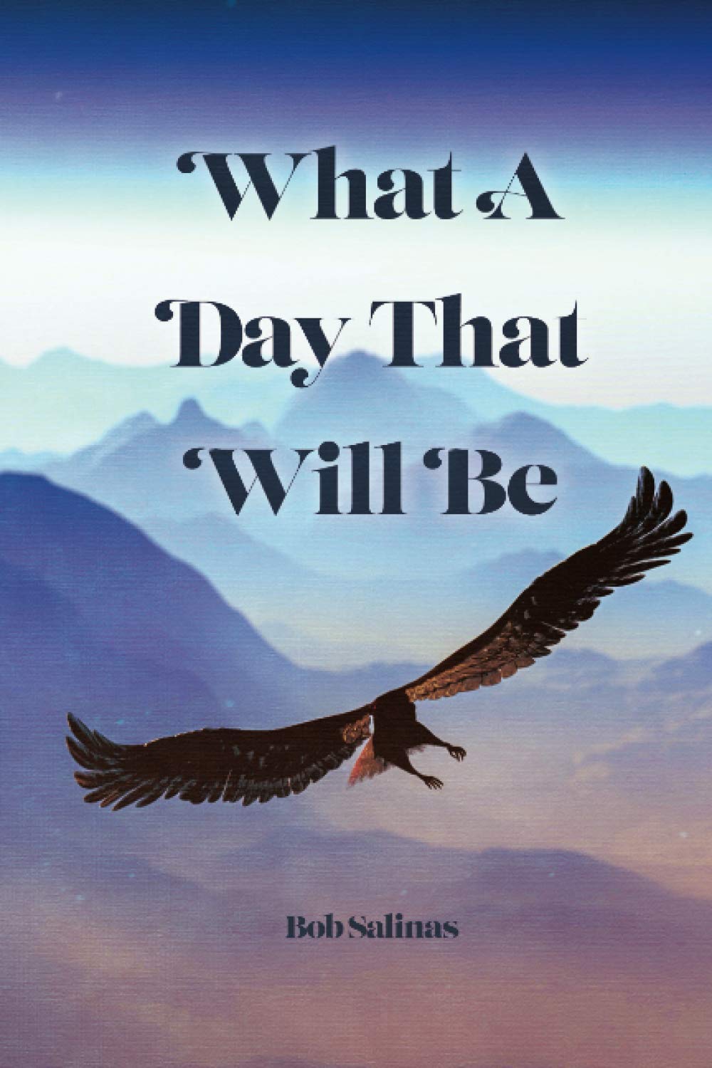 What a Day That Will Be