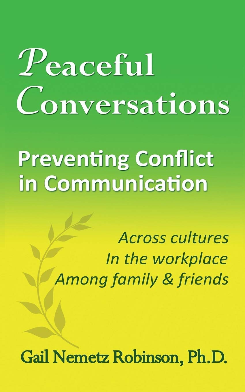 Peaceful Conversations - Preventing Conflict in Communication: Across cultures, In the workplace, Among family & friends - 5204