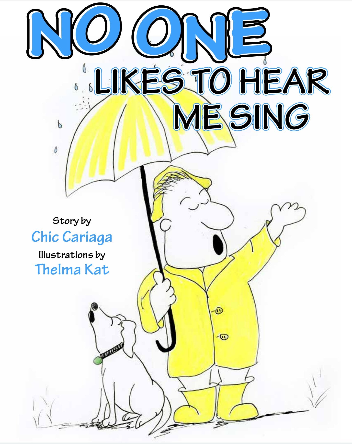 No One Likes to Hear Me Sing