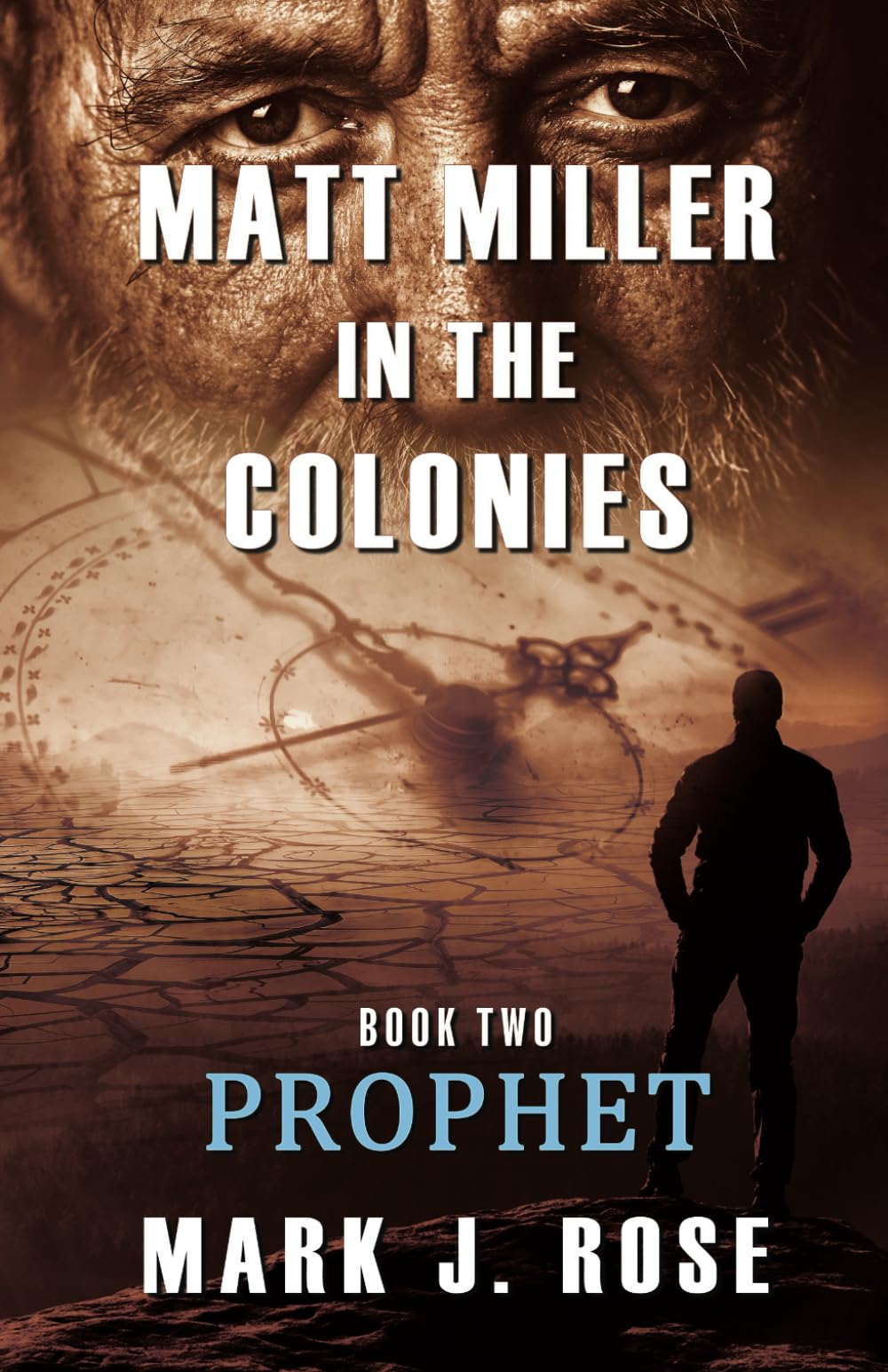 Matt Miller in the Colonies: Book Two: Prophet
