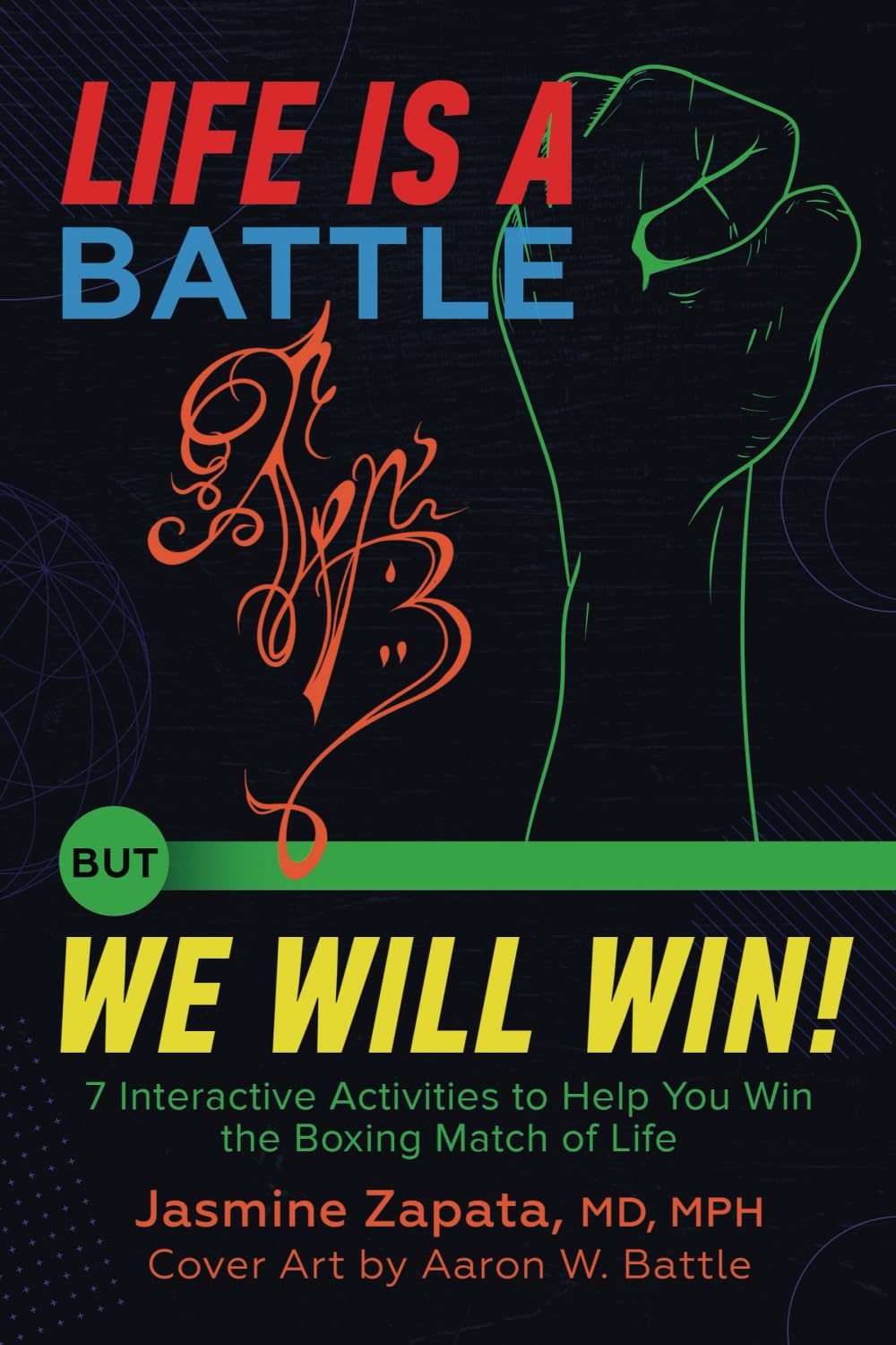 Life Is a Battle but WE WILL WIN: 7 Interactive Activities to Help You Win in the Boxing Match of Life