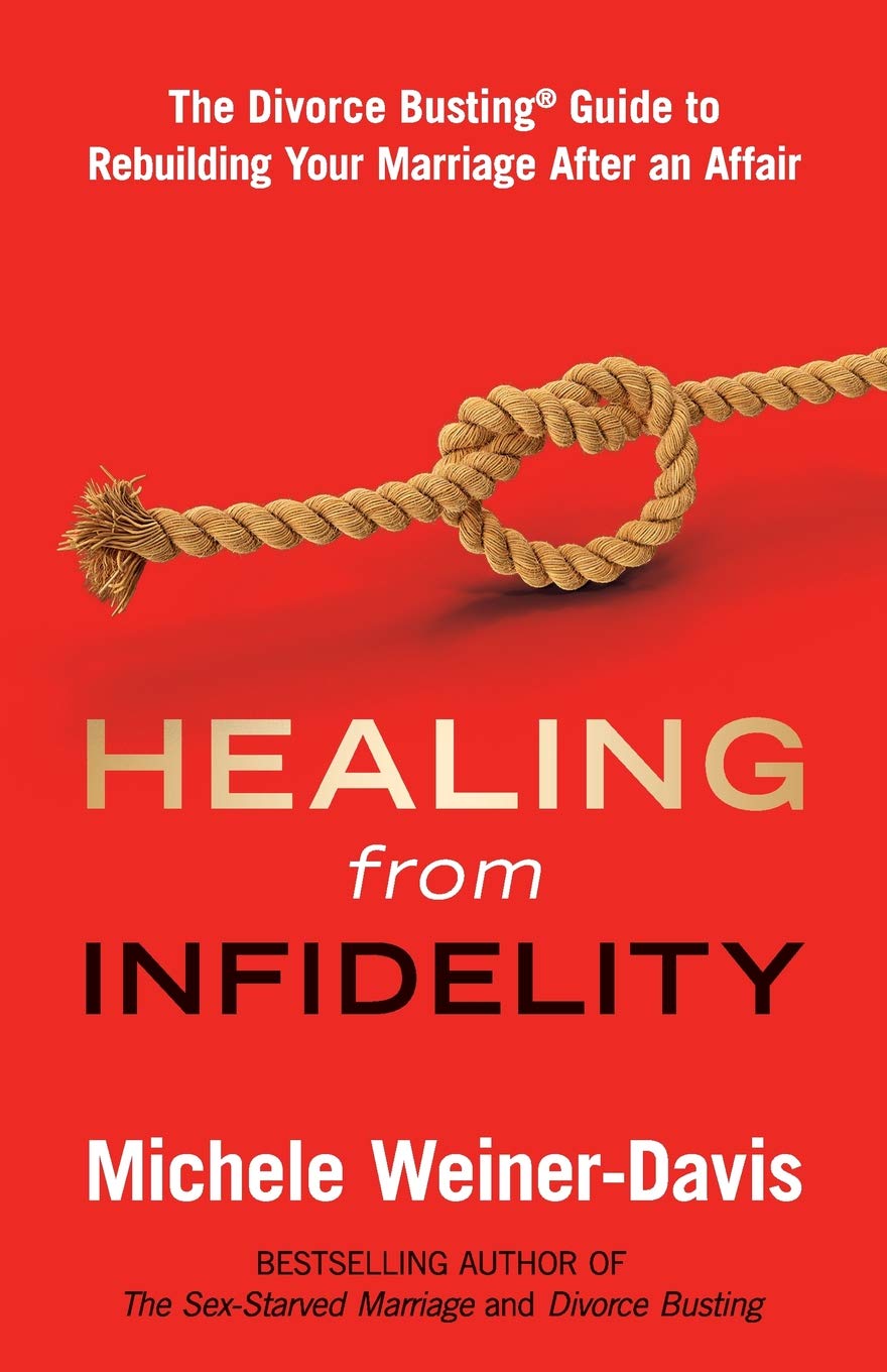 Healing from Infidelity: The Divorce Busting® Guide to Rebuilding Your Marriage After an Affair - 9579