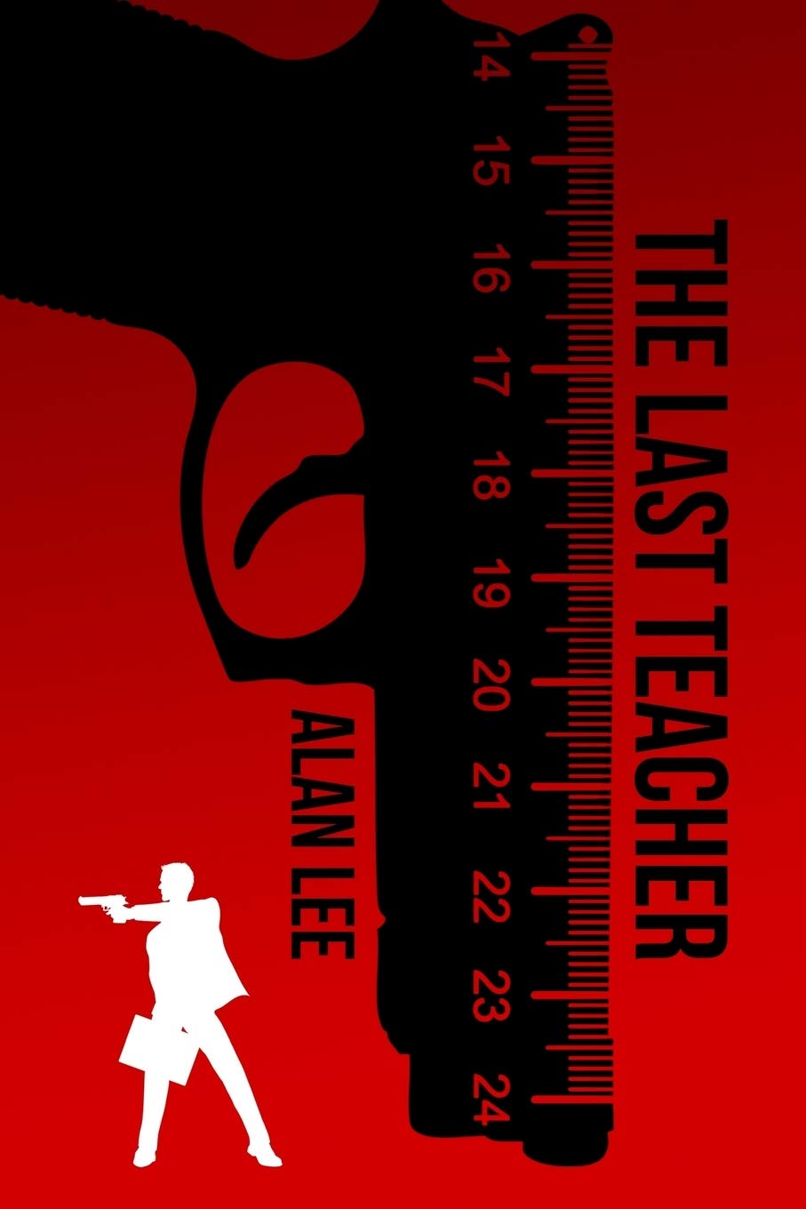 The Last Teacher (Mackenzie August, Killer Mysteries,)