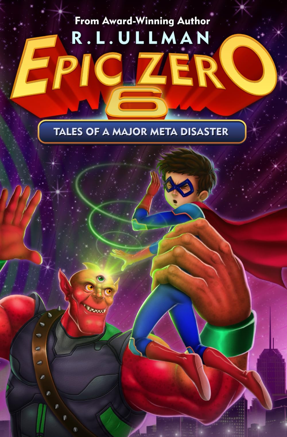 Epic Zero 6: Tales of a Major Meta Disaster (Tales of a 6th Grade Superhero) - 2997