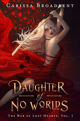 Daughter of No Worlds (The War of Lost Hearts) - 4403