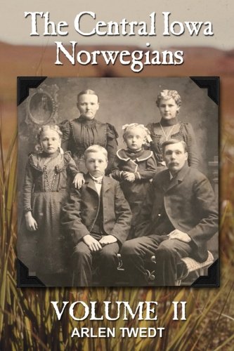 The Central Iowa Norwegians, Volume 2
