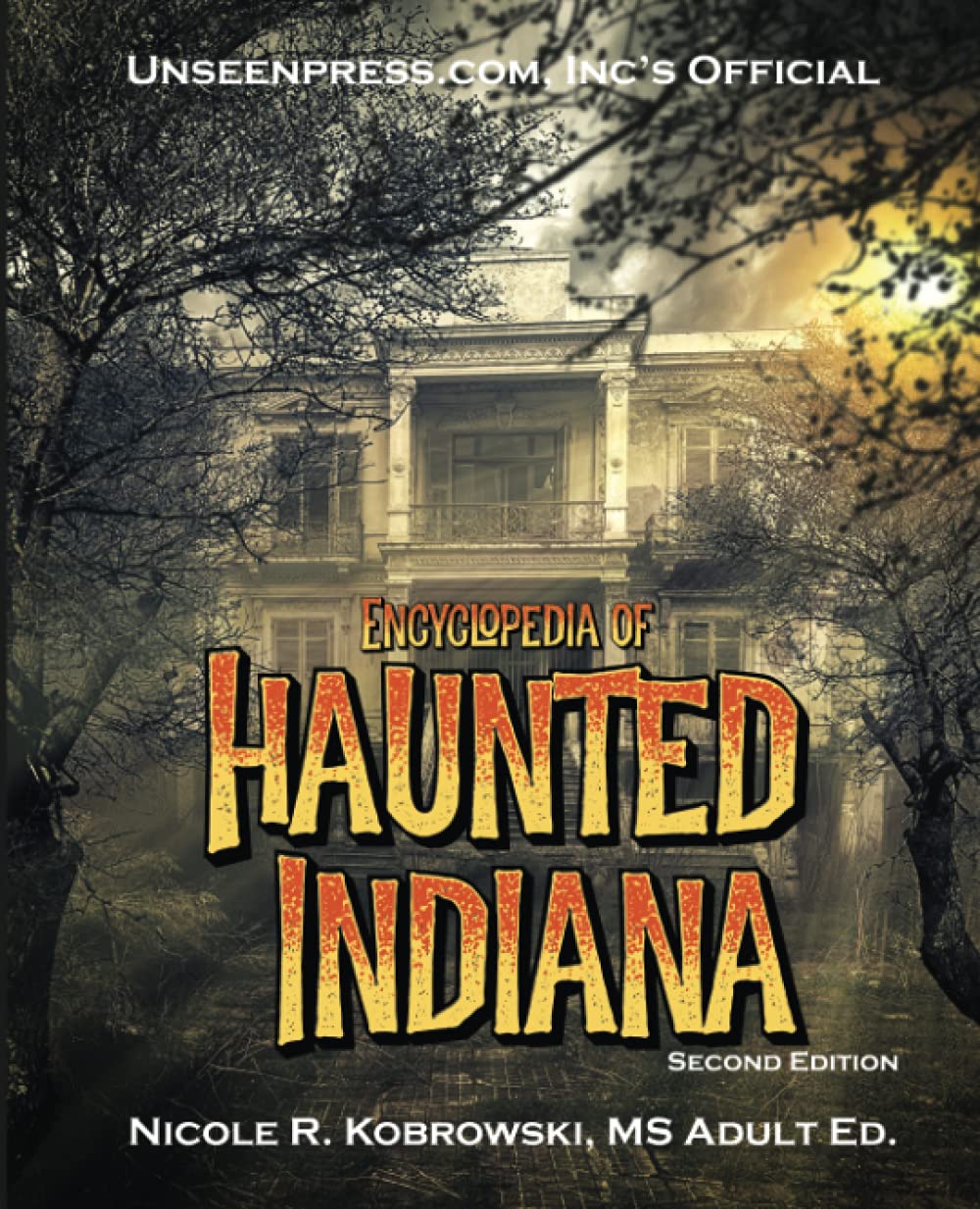 Unseenpress.com's Official Encyclopedia of Haunted Indiana - 1962