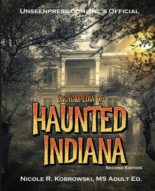 Unseenpress.com's Official Encyclopedia of Haunted Indiana - 1962