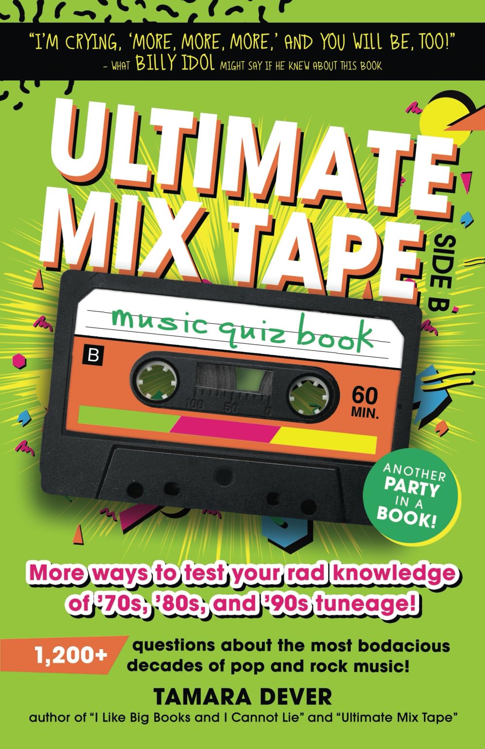 Ultimate Mix Tape Music Quiz Book: Side B: More ways to test your rad knowledge of ’70s, ’80s, and ’90s tuneage! (Ultimate Mix Tape Retro Music Quiz Books)
