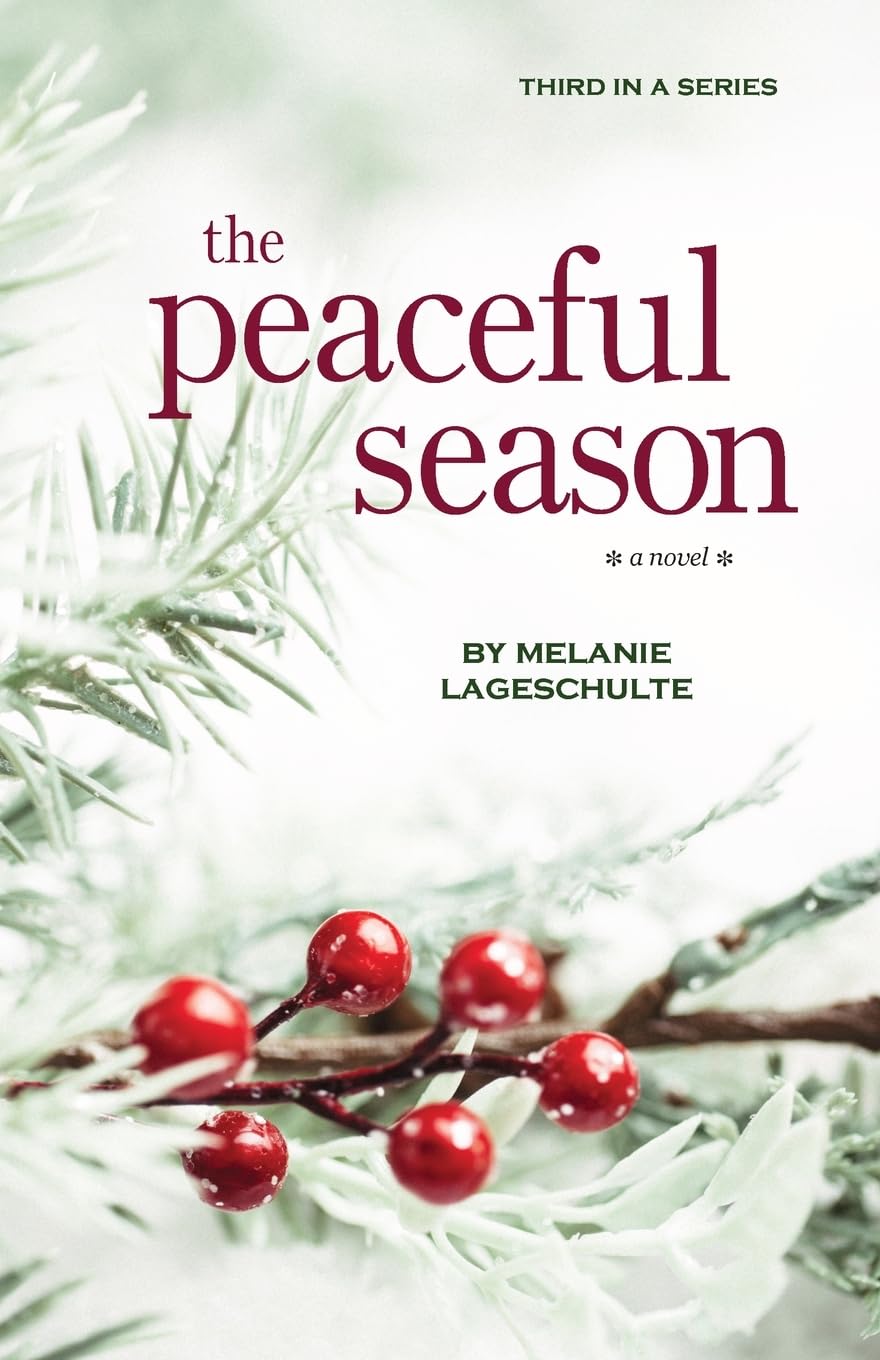 The Peaceful Season: a novel (Book 3) (Growing Season Series)