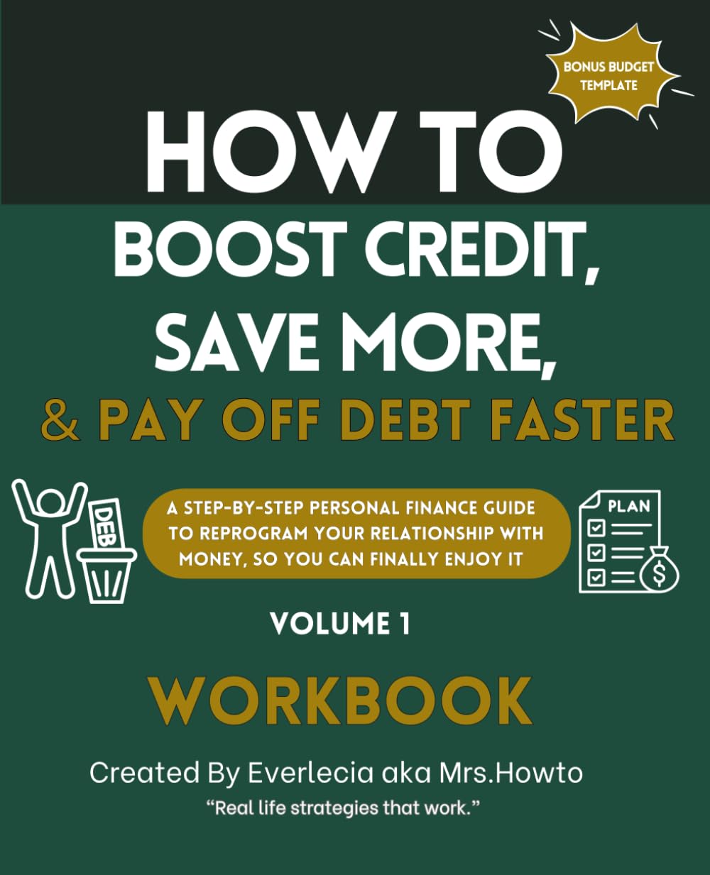 How to Boost Credit, Save More & Pay off Debt Faster: A step by step personal finance guide on how to reprogram your relationship with money so you can finally enjoy it.