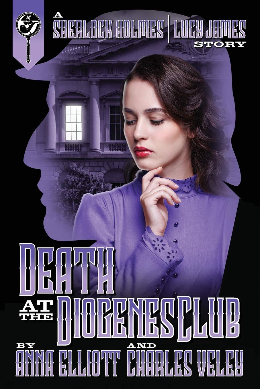 Death at the Diogenes Club: A Sherlock Holmes and Lucy James Mystery (Sherlock Holmes and Lucy James Mysteries)