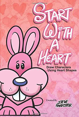 Start With A Heart - Drawing Characters Using Heart Shapes