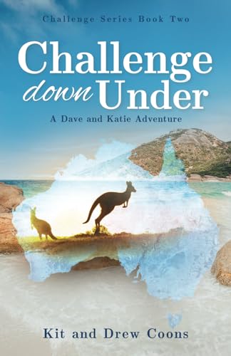 Challenge Down Under: A Dave and Katie Adventure (Challenge Mystery-Destination Series)