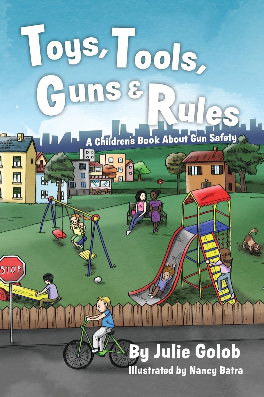 Toys, Tools, Guns & Rules: A Children's Book About Gun Safety - 5383