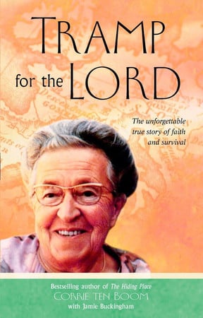 Tramp for the Lord The Unforgettable True Story of Faith and Survival