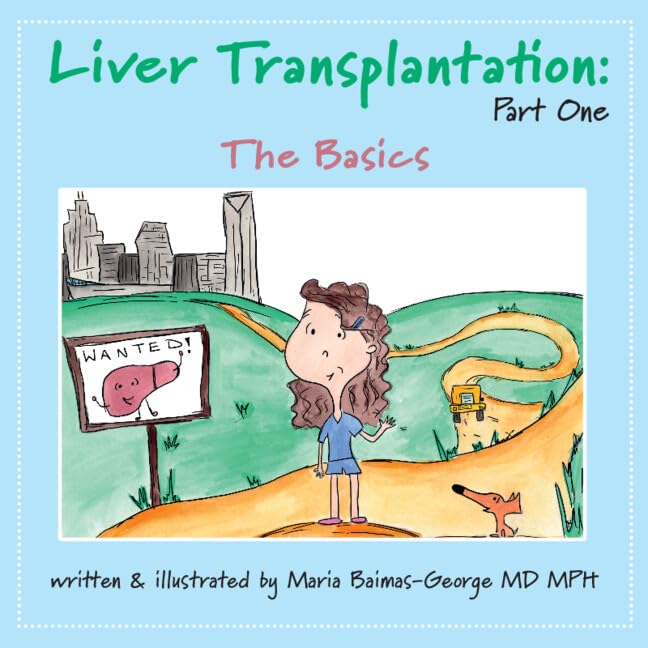 Liver Transplantation: Volume 1: The Basics (The Strength of My Scars)