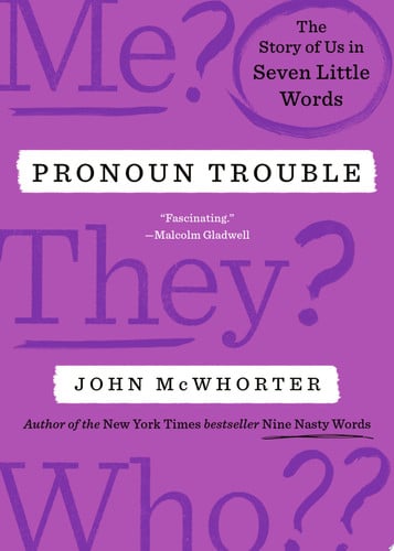Pronoun Trouble The Story of Us in Seven Little Words