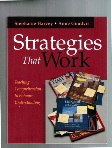 Strategies that work: teaching comprehension to enhance understanding