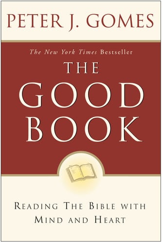 The Good Book Reading the Bible with Mind and Heart