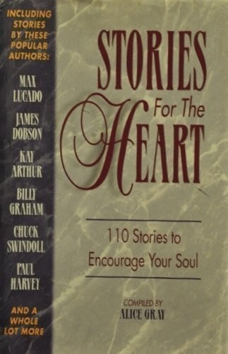 Stories for the Heart 110 Stories to Encourage Your Soul