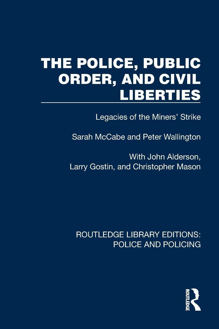 The Police, Public Order, and Civil Liberties (Routledge Library Editions: Police and Policing)