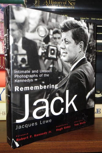 Remembering Jack Intimate and Unseen Photographs of the Kennedys
