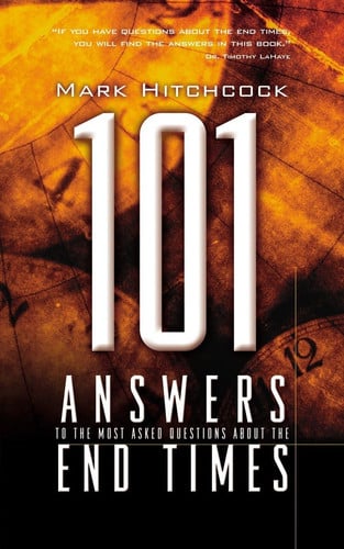 101 answers to the most asked questions about the end times