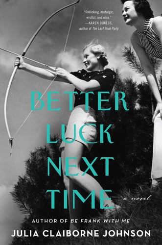Better luck next time: a novel