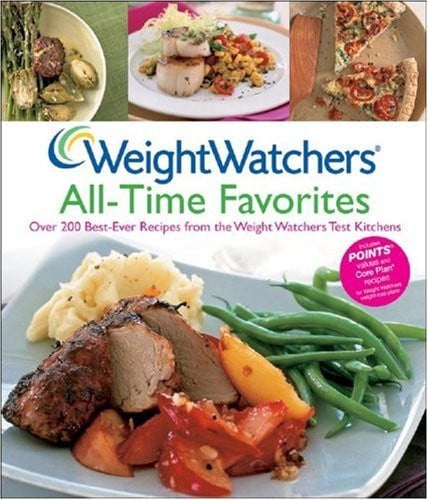 Weight Watchers All-Time Favorites Over 200 Best-Ever Recipes from the Weight Watchers Test Kitchens