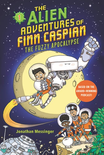 The Alien Adventures of Finn Caspian #1: the Fuzzy Apocalypse