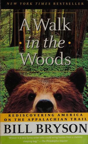 A walk in the woods: rediscovering America on the Appalachian Trail