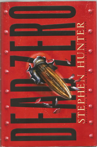 Dead zero: a Bob Lee Swagger novel