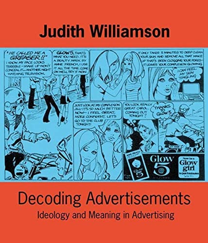 Decoding advertisements: ideology and meaning in advertising