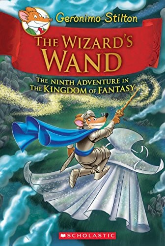 The wizard's wand: the ninth adventure in the Kingdom of Fantasy