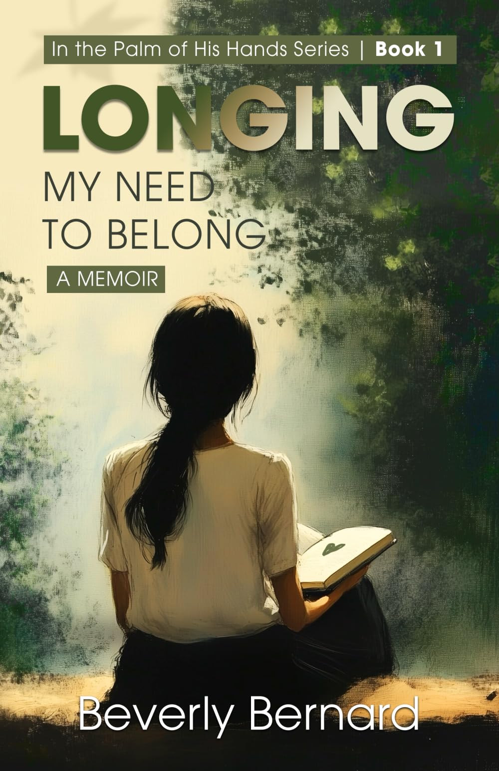 Longing: My Need to Belong (In the Palm of His Hands Series)