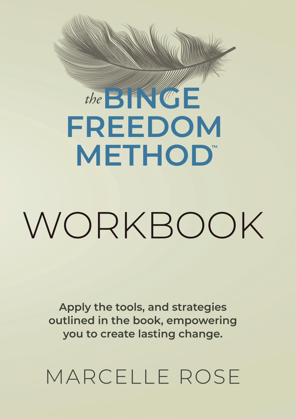 The Binge Freedom Method Workbook: Binge Eating Recovery Journal Workbook: Practical Tools and Exercises to Overcome Cravings, Emotional Eating, and ... A Companion to The Binge Freedom Method™ Book - 3823