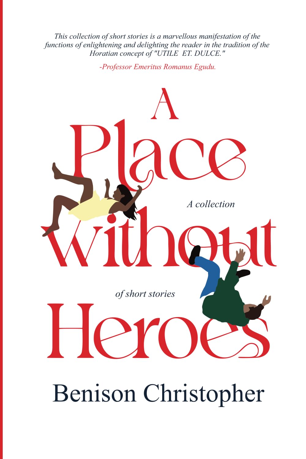A Place Without Heroes: A Collection of Short Stories