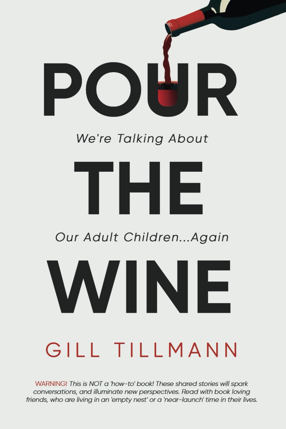 Pour the Wine: We're Talking About Our Adult Children...Again